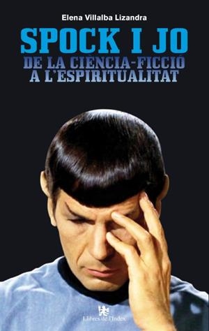 Spock i jo. De la ciència-ficció a l'espiritualita | 9788496563964 | Elena Villalba Lizandra