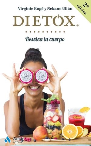 Dietox. Resetea tu cuerpo | 9788497358439 | Virginie Rogé y Nekane Ullán
