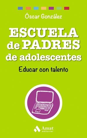 Escuela de padres de adolescentes | 9788497358569 | Oscar Gonzalez