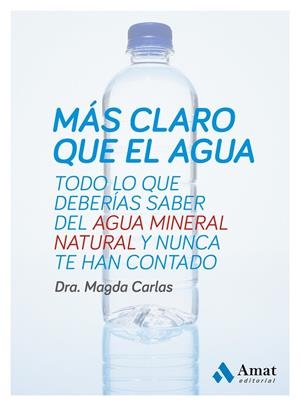 Más claro que el agua | 9788497357333 | Dra. Magda Carlas