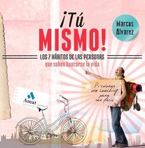 ¡Tú mismo! Los  hábitos de las personas que saben | 9788497357449 | Marcos Álvarez