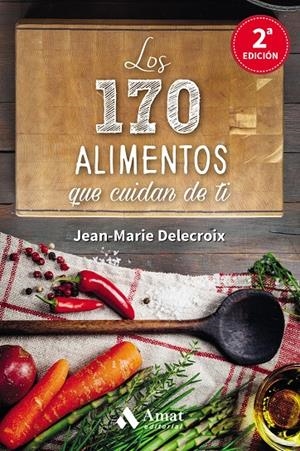 Los 170 alimentos que cuidan de ti | 9788497358262 | Jean-Marie Delecroix