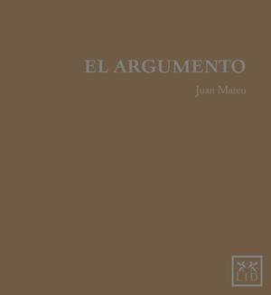 El argumento | 9788483566749 | Juan Mateo