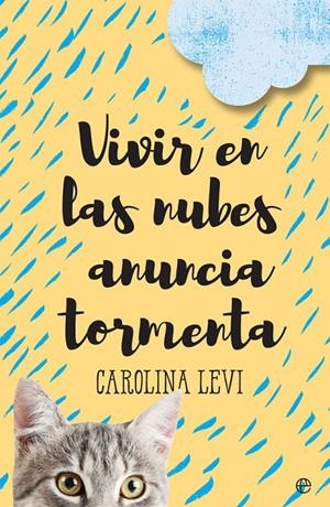Vivir en las nubes anuncia tormenta | 9788491641988 | Carolina Levi