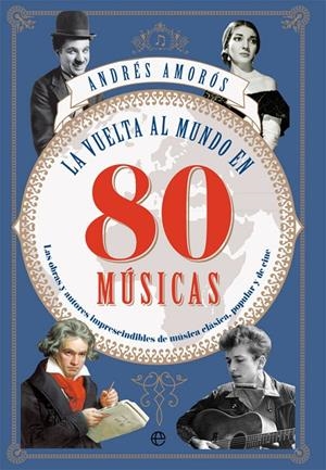 La vuelta al mundo en 80 músicas | 9788491642565 | Andrés Amorós