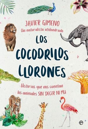 Los cocodrilos llorones | 9788491646846 | Gimeno Martínez, Javier