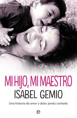 Mi hijo, mi maestro | 9788491644002 | Gemio, Isabel