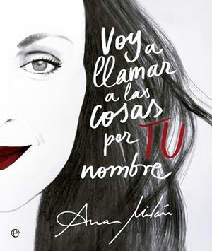 Voy a llamar a las cosas por TU nombre | 9788491648888 | Milán, Ana