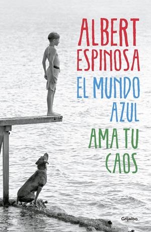 El mundo azul - Ama tu caos | 9788425352911 | Albert Espinosa