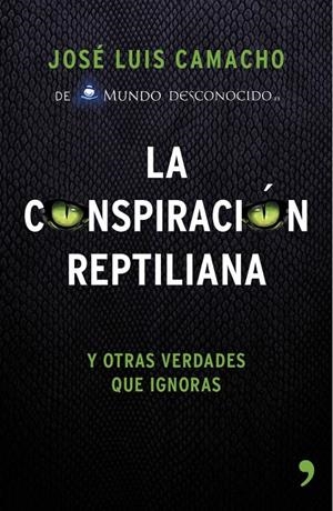 La conspiración reptiliana | 9788499984728 | J.L. Camacho