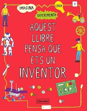 Aquest llibre pensa que ets un inventor | 9788412087703 | London Science Museum