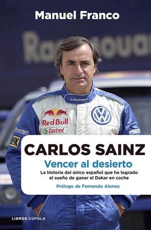 Carlos Sainz. Vencer al desierto | 9788448068479 | Manuel Franco