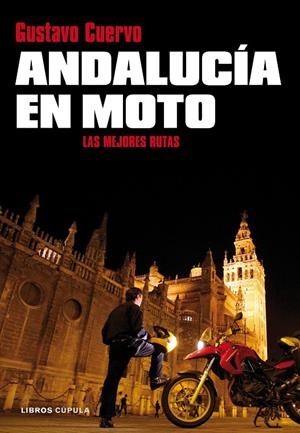 Andalucía en moto | 9788448067885 | Gustavo Cuervo