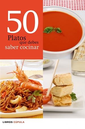 50 platos que debes saber cocinar | 9788448068615 | AA. VV.