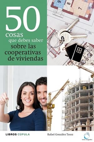 50 cosas que debes saber sobre las cooperativas de | 9788448000479 | Rafael González Tausz