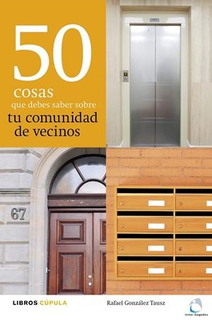 50 cosas que debes saber sobre tu comunidad de vec | 9788448000462 | Rafael González Tausz