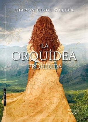 La orquídea prohibida | 9788416550388 | Sharon Biggs Waller