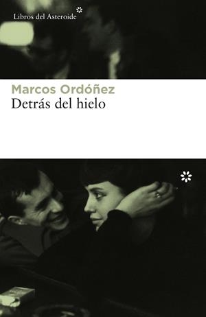 Detrás del hielo | 9788417007027 | Marcos Ordóñez