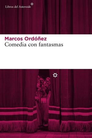 Comedia con fantasmas | 9788416213252 | Marcos Ordóñez