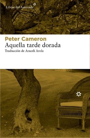Aquella tarde dorada | 9788416213269 | Peter Cameron
