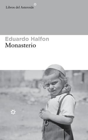 Monasterio | 9788415625773 | Eduardo Halfon