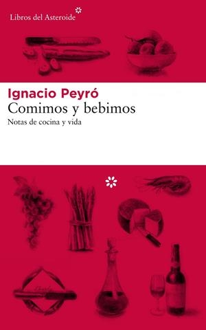 Comimos y bebimos | 9788417007577 | Peyró, Ignacio