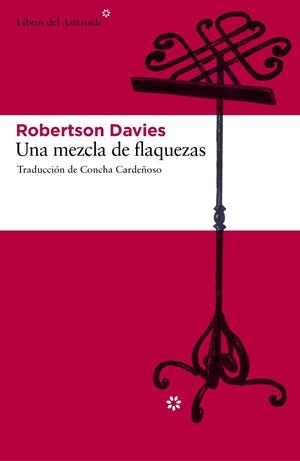 Una mezcla de flaquezas | 9788492663620 | Robertson Davies
