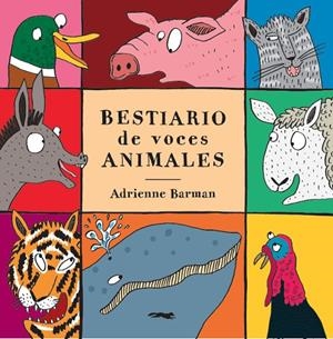 Bestiario de voces animales | 9788494990144 | Barman, Adrianne