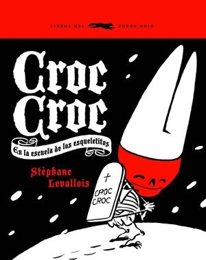 Croc Croc En la escuela de los esqueletitos | 9788492412341 | Stéphane Levallois