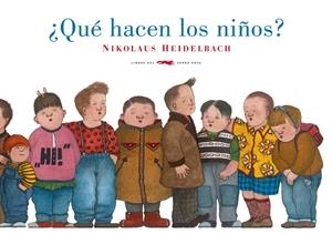 ¿Qué hacen los niños? | 9788492412907 | Nikolaus Heidelbach