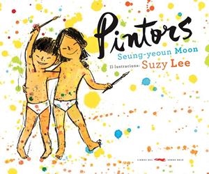 Pintors | 9788492412792 | Seung-yeoun Moon - Suzy Lee