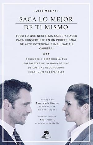 Saca lo mejor de ti mismo | 9788416253180 | José Medina