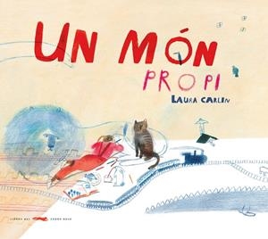 Un món propi | 9788494650741 | Laura Carlin