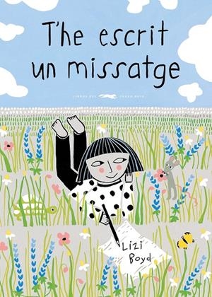 He escrit un missatge, T' | 9788494674310 | Lizi Boyd