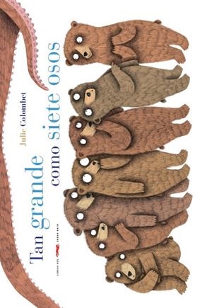 Tan grande como siete osos, tan pequeño como un colibrí | 9788494416088 | Julie Colombet