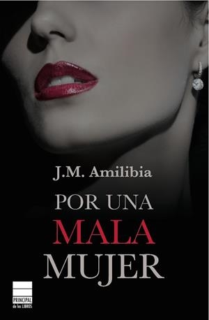 Por una mala mujer | 9788493859497 | J. M. Amilibia