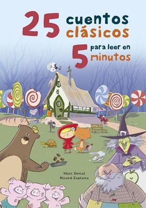 25 cuentos clásicos para leer en  5 minutos | 9788448845759 | Donat Balcells, Marc/Zaplana Ruiz, Ricard