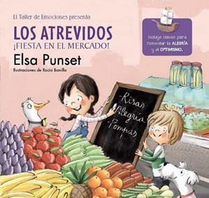 Los atrevidos. ¡Fiesta en el Mercado! | 9788448845797 | Elsa Punset