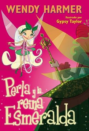 Perla y la reina Esmeralda | 9788448831707 | Wendy Harmer