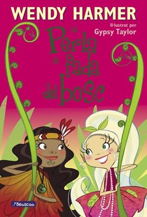 La Perla i la fada del bosc | 9788448832841 | Wendy Harmer - Gypsy Taylor