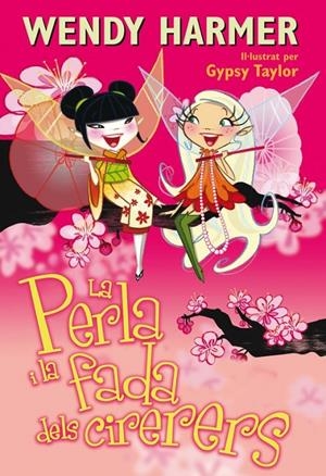 La Perla i la fada dels cirerers | 9788448832827 | Wendy Harmer - Gypsy Taylor
