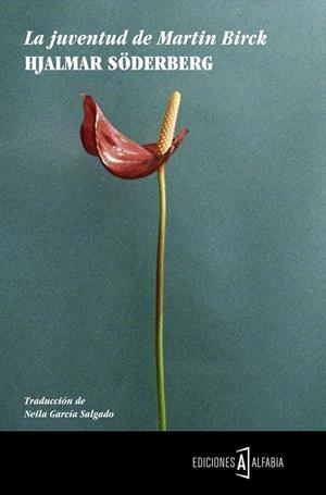 La juventud de Martin Birck | 9788494255250 | Hjalmar Soderberg