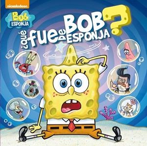 ¿Qué fue de Bob Espnja? | 9788448842673 | Nickelodeon,