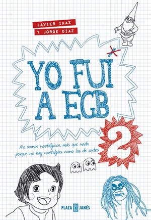 Yo fui a EGB - 2 | 9788401343025 | Jorge Diaz - Javier Ikaz