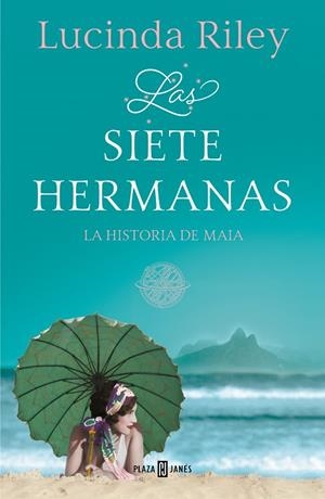 Las siete hermanas - La historia de Maia | 9788401017193 | Lucinda Riley