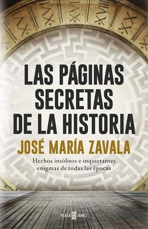Las páginas secretas de la historia | 9788401017575 | José María Zavala