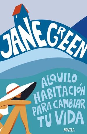 Alquilo habitación para cambiar tu vida | 9788401348167 | Jane Green
