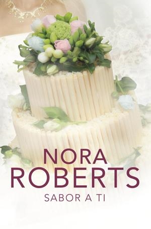 Sabor a ti | 9788401383700 | Nora Roberts
