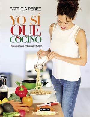 Yo sí que cocino | 9788403003019 | Pérez, Patricia