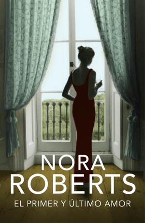 El primer y último amor | 9788401353796 | Nora Roberts